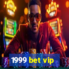 1999 bet vip